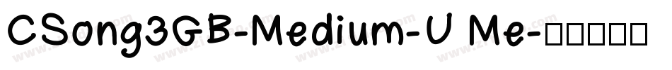 CSong3GB-Medium-U Me字体转换